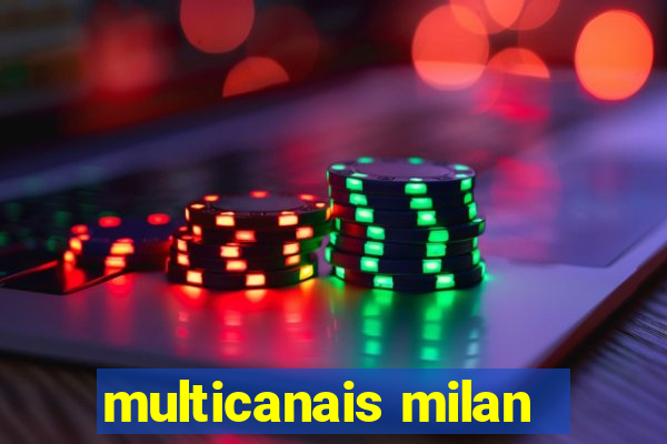 multicanais milan